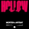 Cover MORTEN & ARTBAT & BONN - Hollow MORTEN & ARTBAT & BONN - Hollow