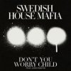 Cover Swedish House Mafia - Don't You Worry Child Swedish House Mafia - Don't You Worry Child