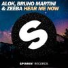 Cover Alok & Bruno Martini feat. Zeeba - Hear Me Now (Original Mix) Alok & Bruno Martini feat. Zeeba - Hear Me Now (Original Mix)