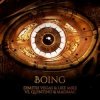 Cover Dimitri Vegas & Like Mike, Quintino, Mad M.A.C. - Boing Dimitri Vegas & Like Mike, Quintino, Mad M.A.C. - Boing