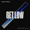 Cover Marten Hørger, Crüpo, Swen Weber - Get Low (feat. Stush) Marten Hørger, Crüpo, Swen Weber - Get Low (feat. Stush)