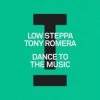 Low Steppa & Tony Romera - Dance To The Music