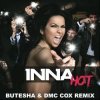 Cover Inna - Hot (Butesha & DMC COX Radio Edit) Inna - Hot (Butesha & DMC COX Radio Edit)