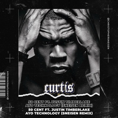  50 Cent ft. Justin Timberlake - Ayo Technology (Sneisen Remix)