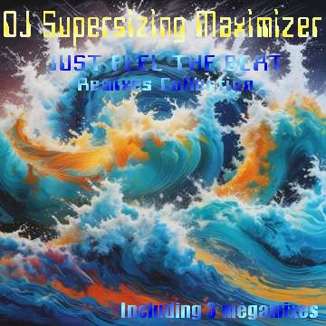  DJ Supersizing Maximizer - Just Feel The Beat (Radio Version)