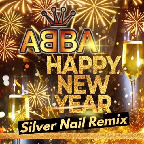  ABBA - Happy New Year 2025 (Silver Nail Remix)