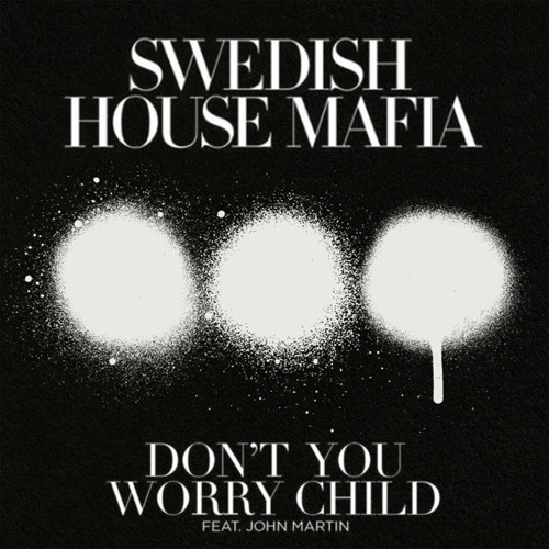  Swedish House Mafia - Don't You Worry Child