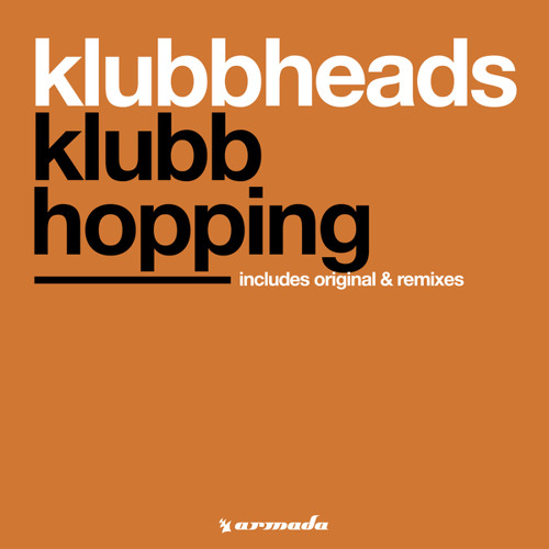  Klubbheads - Klubbhopping (Extended)