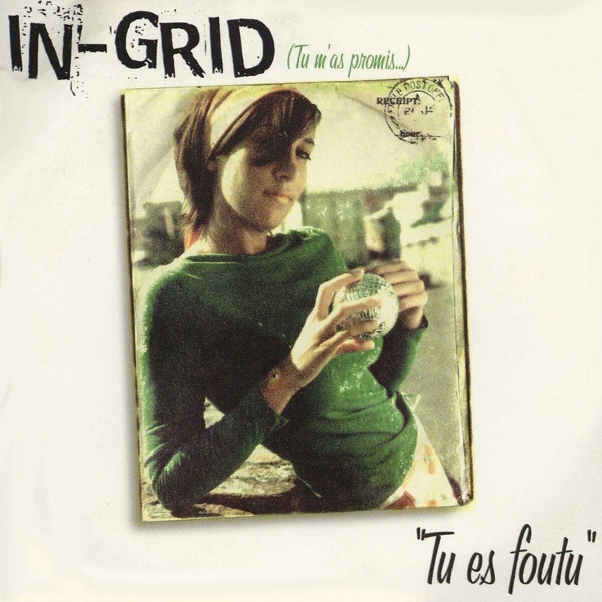  In-Grid - Tu Es Foutu