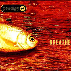  The Prodigy - Breathe
