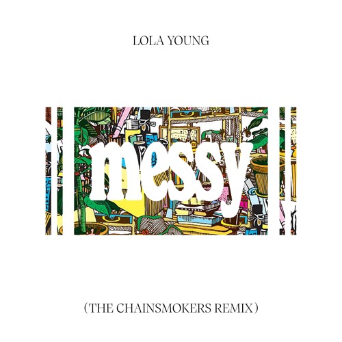  Lola Young - Messy (The Chainsmokers Remix)