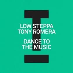 Low Steppa & Tony Romera - Dance To The Music