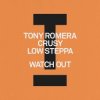 Cover Tony Romera feat. Crusy & Low Steppa - Watch Out Tony Romera feat. Crusy & Low Steppa - Watch Out