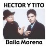 Cover Héctor & Tito - Baila Morena (Reggaeton Remix 2005) Héctor & Tito - Baila Morena (Reggaeton Remix 2005)