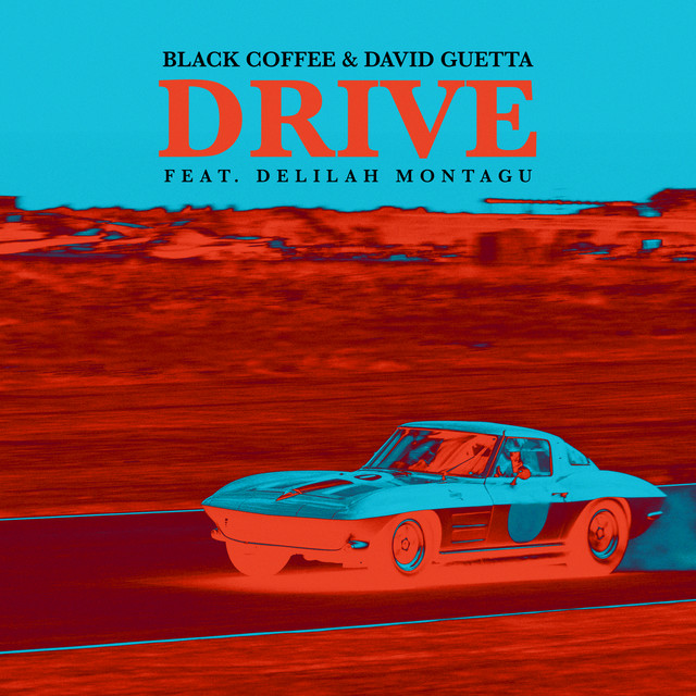  Black Coffee & David Guetta, Delilah Montagu - Drive