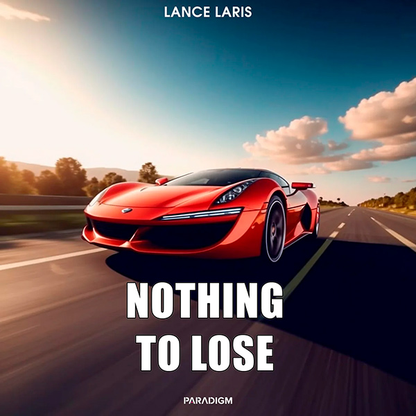  Lance Laris - Nothing To Lose