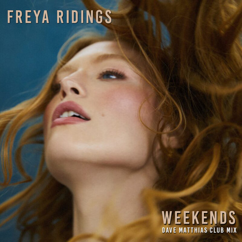  Freya Ridings - Weekends