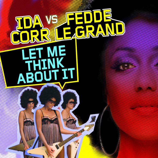  Ida Corr & Fedde Le Grand - Let Me Think About It