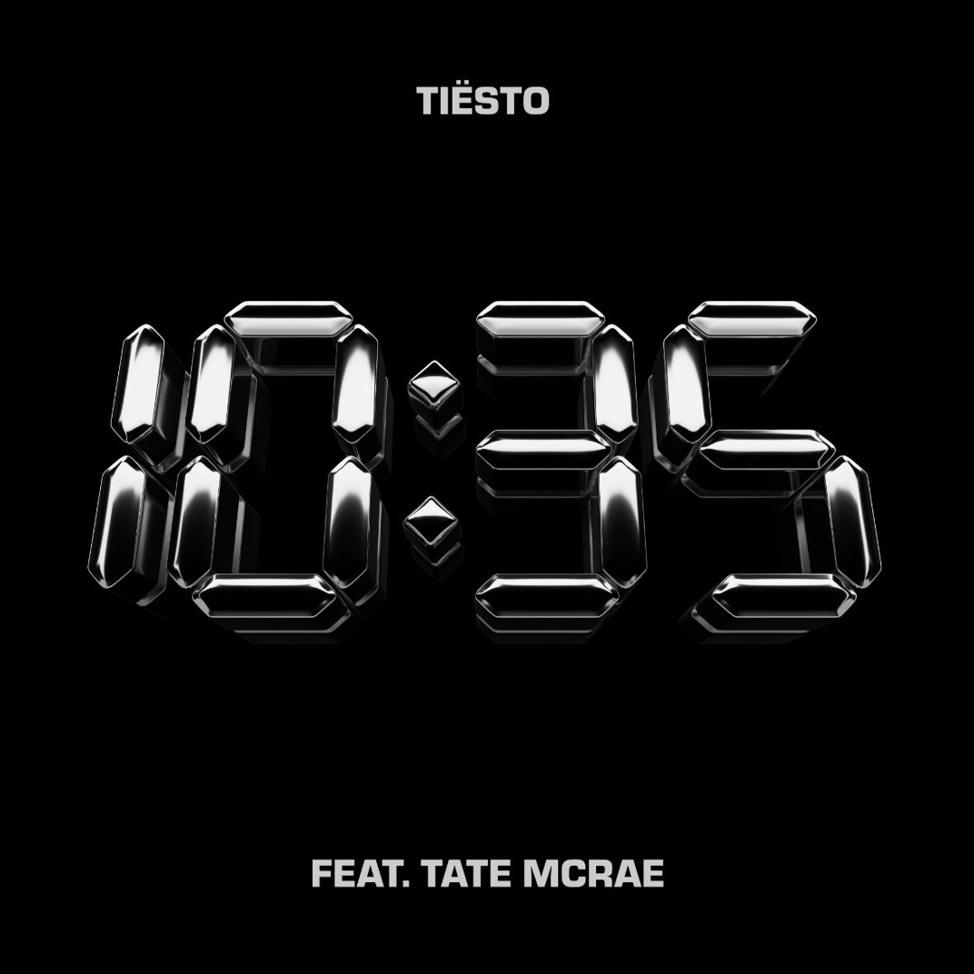  Tiesto & Tate McRae - 10:35