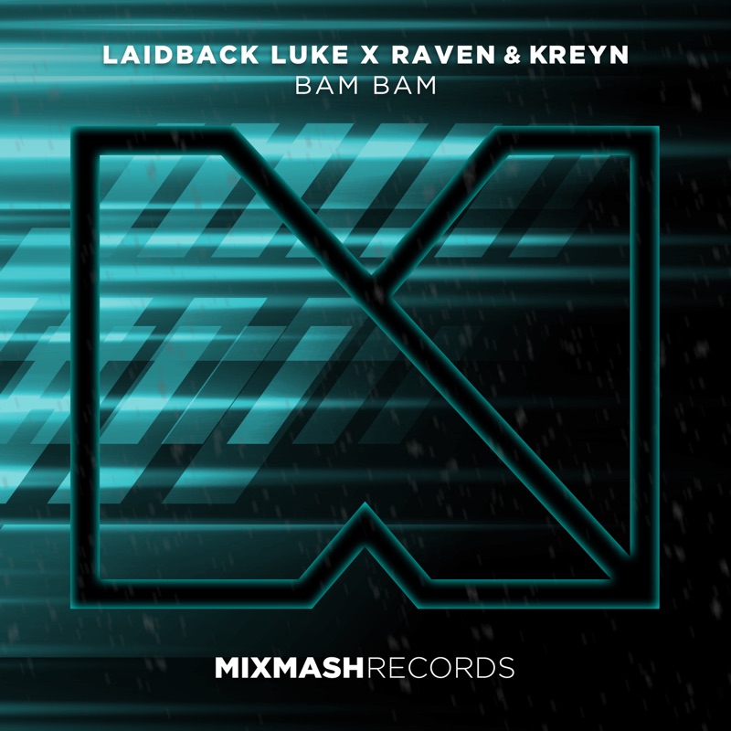  Laidback Luke feat. Raven & Kreyn - Bam Bam
