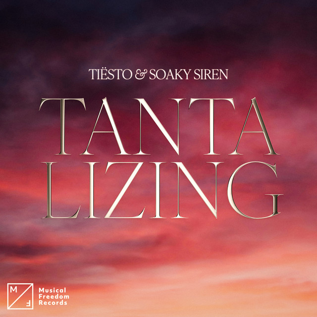  Tiesto & Soaky Siren - Tantalizing