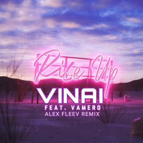  VINAI - Rise Up (feat. Vamero)