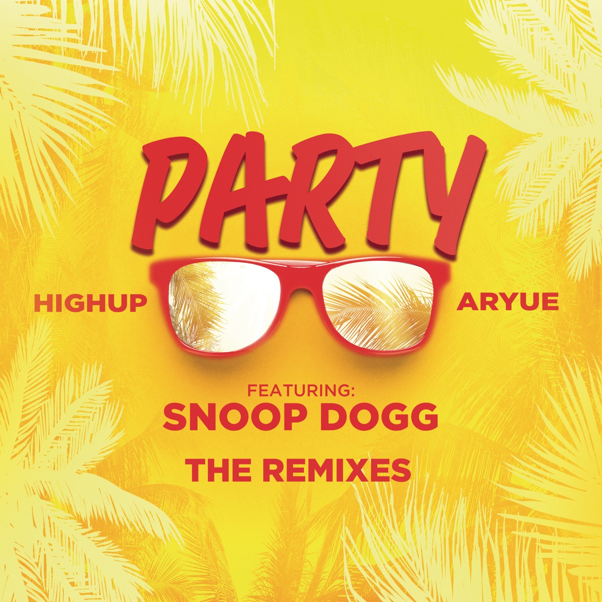  Highup & Aryue feat. Snoop Dogg - PARTY