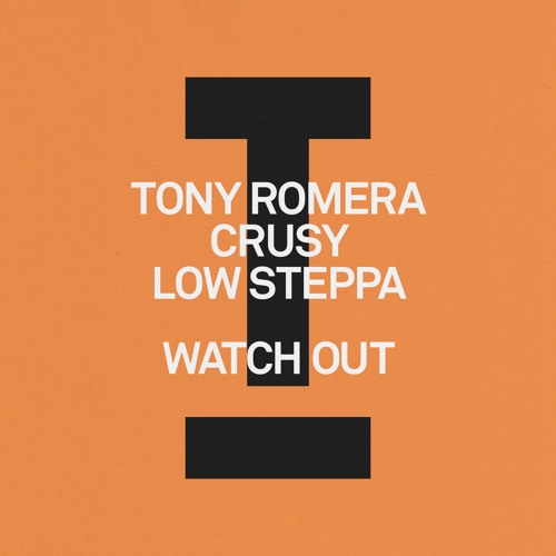  Tony Romera feat. Crusy & Low Steppa - Watch Out
