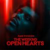 The Weeknd - Open Hearts