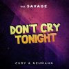 Savage - Don't Cry Tonight