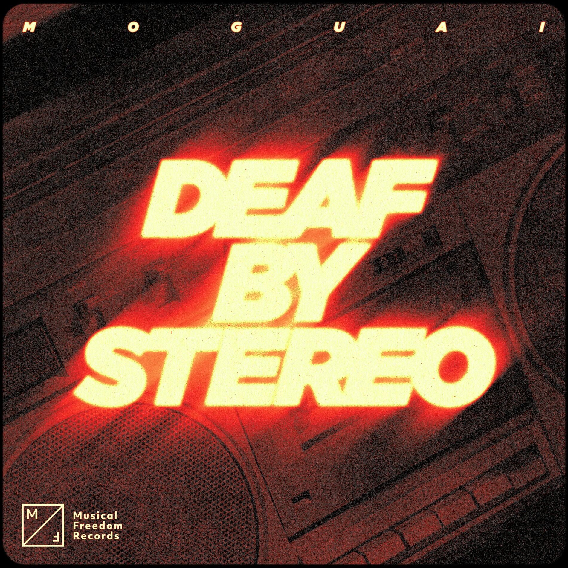  Moguai - Deaf by Stereo