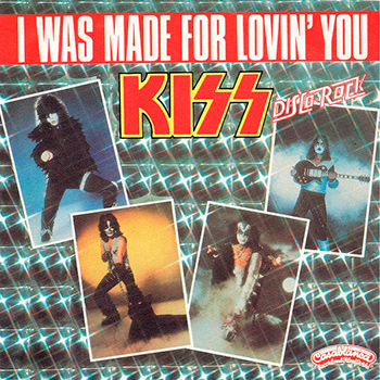  KISS - I Was Made For Lovin' You