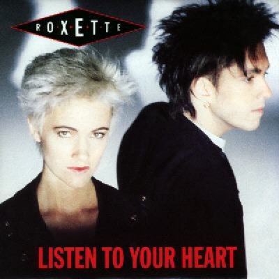  Roxette - Listen To Your Heart