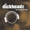 Dickheadz - Pimp My Stereo