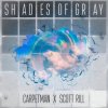 Carpetman & Scott Rill - Shades Of Gray