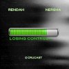 Rendah & Nersha - Losing Control