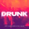 Cover LIZOT & Basslovers United & Heleen - Drunk LIZOT & Basslovers United & Heleen - Drunk