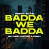 Cover Brother Culture & Eesah & Derrick Sound - Badda We Badda Brother Culture & Eesah & Derrick Sound - Badda We Badda