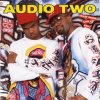 Cover Audio Two - What More Can I Say Audio Two - What More Can I Say