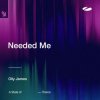 Olly James - Needed Me (Extended Mix)
