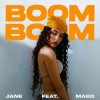 МАКО & JANE - Boom Boom
