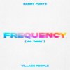 Gabry Ponte & Village People - Frequency (Go West)