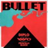 Cover Diplo & VAVO & Priscilla Block - Bullet Diplo & VAVO & Priscilla Block - Bullet