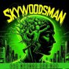 Skywoodsman - Эта музыка для нас