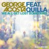 Cover George Acosta feat. Quilla - We All Get Lost Sometimes George Acosta feat. Quilla - We All Get Lost Sometimes