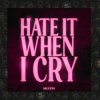 Muffin - Hate It When I Cry