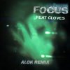 Cover John Summit & CLOVES - Focus (Alok Remix) John Summit & CLOVES - Focus (Alok Remix)