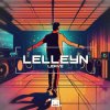 Lelleyn - Make You Feel Alright