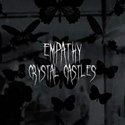  Crystal Castles - Empathy