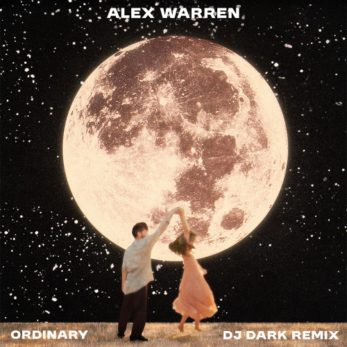  Alex Warren - Ordinary (Dj Dark Remix)